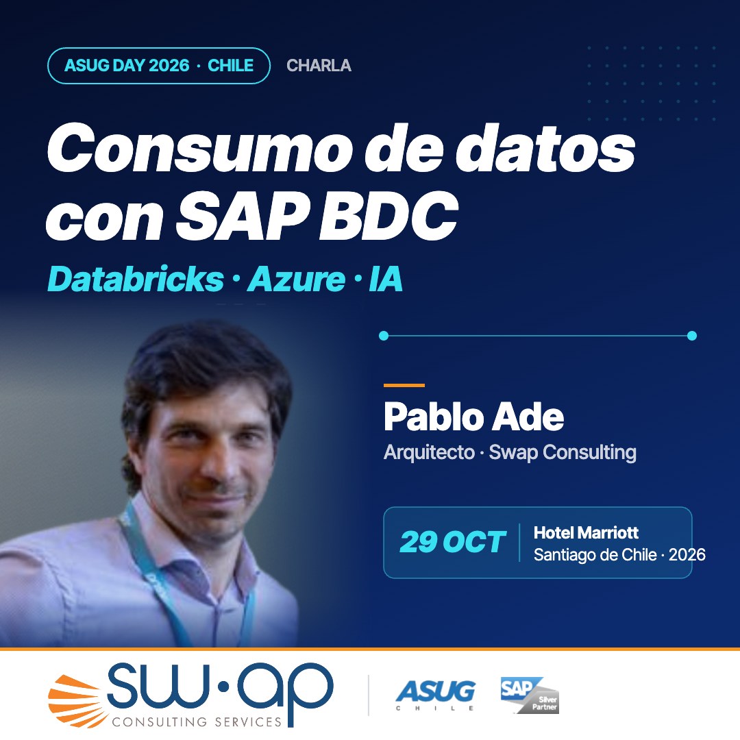 ASUG Day Chile 2026: charla de Pablo Ade, arquitecto de SWAP Consulting, sobre consumo de datos con SAP BDC, Databricks, Azure e IA. 29 de octubre, Hotel Marriott, Santiago de Chile.